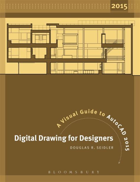 digital drawing for designers a visual guide to autocad 2015 PDF