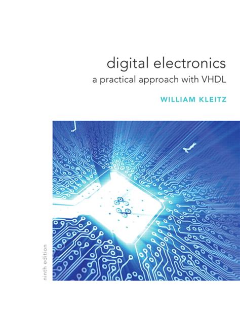 digital electronics a practical approach with vhdl 9th edition Reader