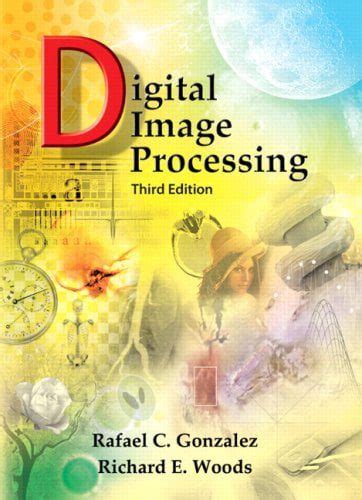digital image processing gonzalez 3rd edition Reader