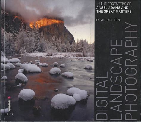 digital landscape photography in the footsteps of ansel adams and the great masters PDF