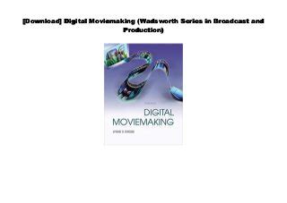 digital moviemaking wadsworth series in broadcast and production Doc