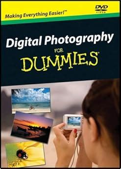 digital photography for dummies for dummies computers Kindle Editon