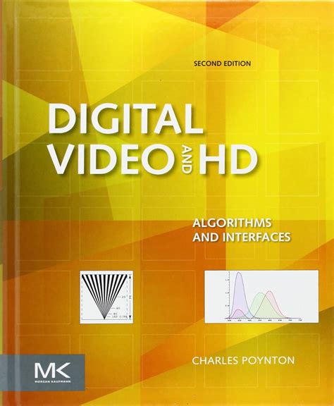 digital video and hd algorithms and interfaces the morgan kaufmann series in computer graphics Reader