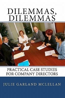 dilemmas dilemmas practical case studies for company directors Kindle Editon