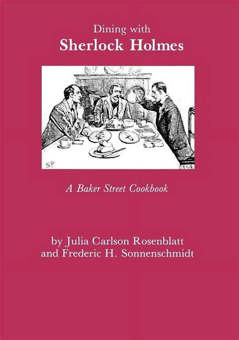 dining with sherlock holmes a baker street cookbook Doc