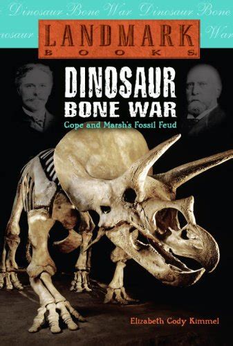 dinosaur bone war cope and marshs fossil feud landmark books Kindle Editon