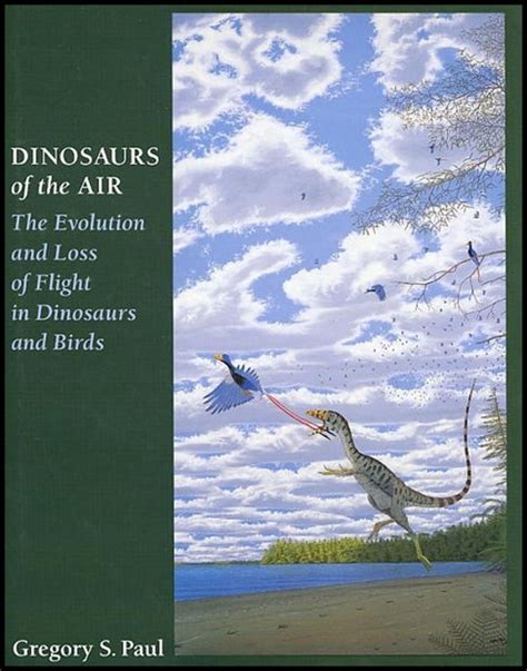 dinosaurs of the air the evolution and loss of flight in dinosaurs and birds Reader