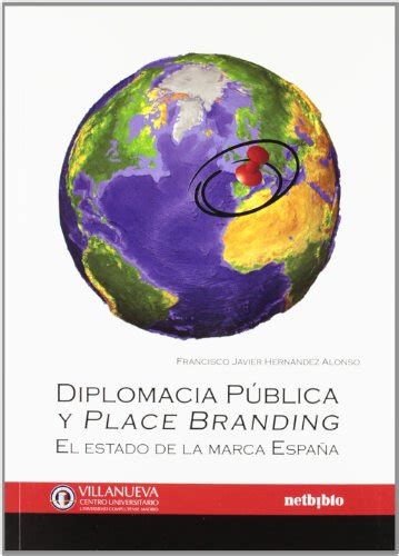diplomacia publica y place branding villanueva estud comunic Epub