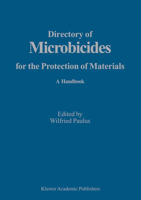 directory of microbicides for the protection of materials a handbook Kindle Editon