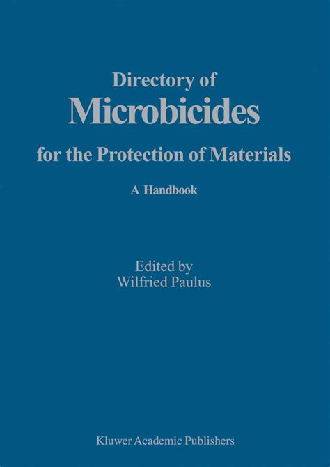 directory of microbicides for the protection of materials a handbook Kindle Editon