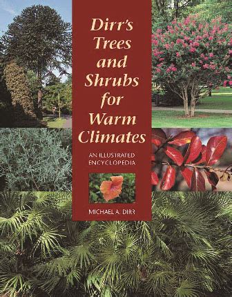 dirrs trees and shrubs for warm climates an illustrated encyclopedia PDF