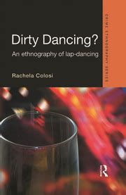 dirty dancing an ethnography of lap dancing PDF