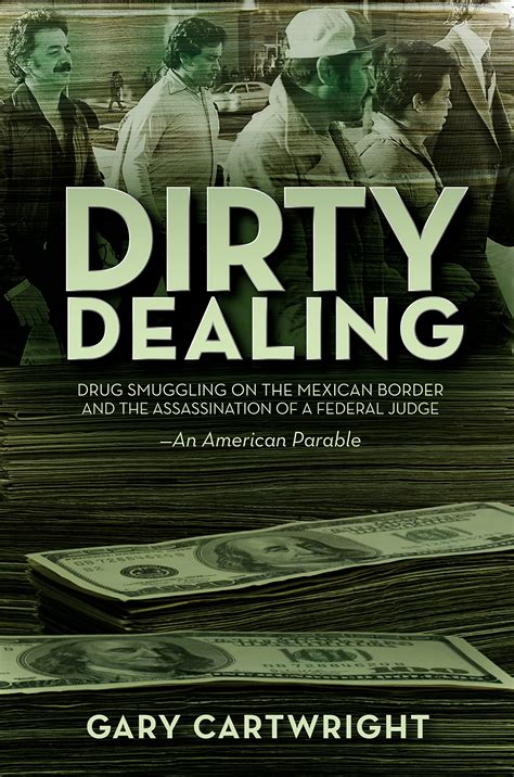 dirty dealing drug smuggling on the mexican border and the assassination of a federal judge Reader