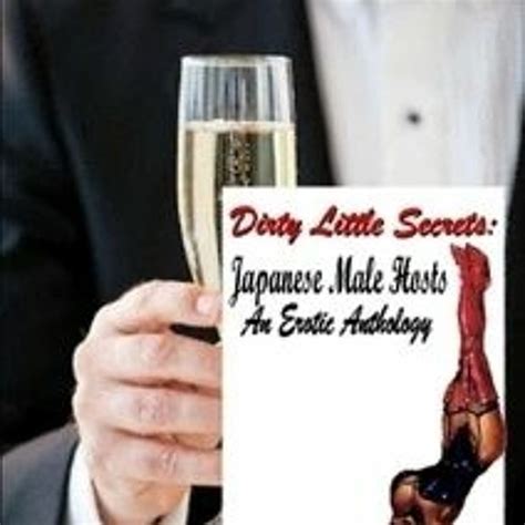dirty little secrets japanese male hosts an erotic anthology Doc