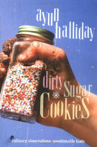 dirty sugar cookies culinary observations questionable taste Epub