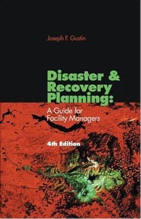 disaster and recovery planning a guide for facility managers fourth edition Doc