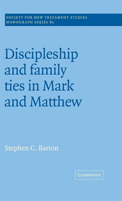 discipleship and family ties in mark and matthew society for new testament studies monograph series Reader