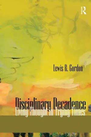 disciplinary decadence thought radical imagination ebook Kindle Editon