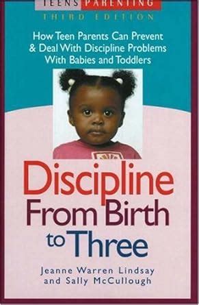 discipline from birth to three how teen parents can prevent and deal with discipline problems with babies and Kindle Editon