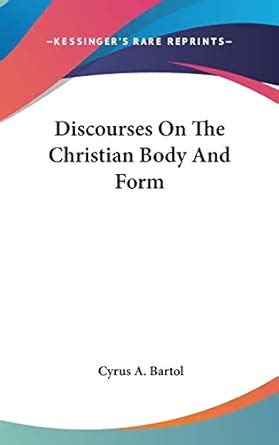 discourses christian body classic reprint Kindle Editon