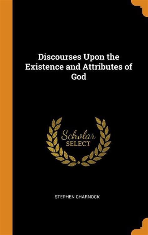 discourses upon the existence and attributes of god Kindle Editon