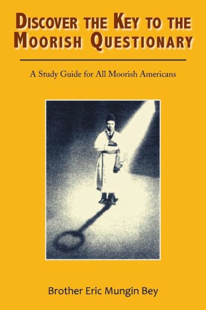 discover the key to the moorish questionary a study guide for all moorish americans Epub