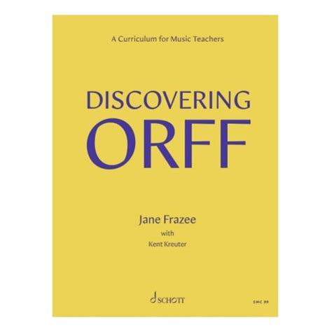 discovering orff a curriculum for music teachers schott Kindle Editon