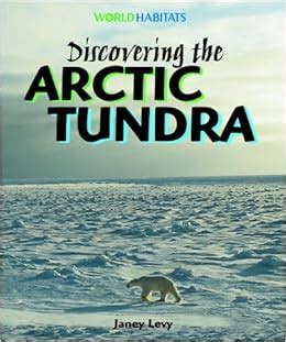 discovering the arctic tundra world habitats PDF