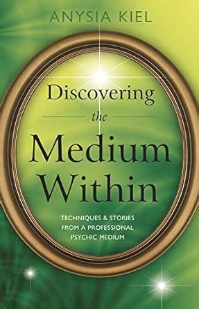 discovering the medium within techniques and stories from a professional psychic medium Epub