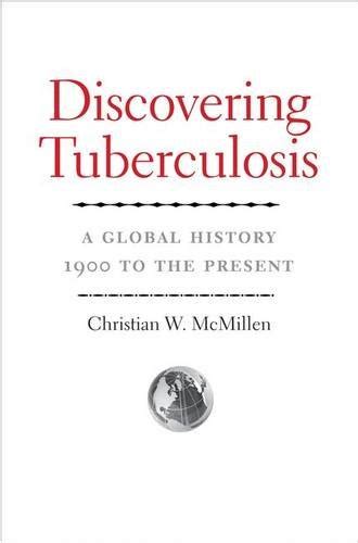discovering tuberculosis a global history 1900 to the present Epub