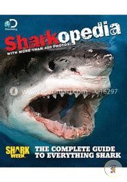 discovery channel sharkopedia the complete guide to everything shark Epub