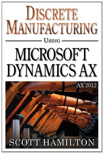 discrete manufacturing using microsoft dynamics ax 2012 Reader