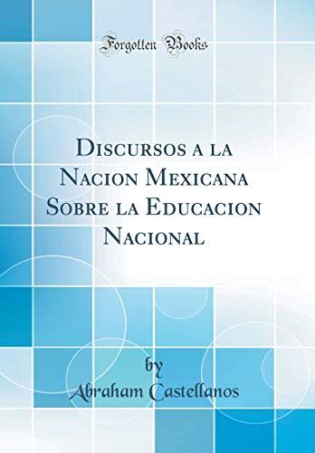 discursos mexicana educacion nacional classic Kindle Editon