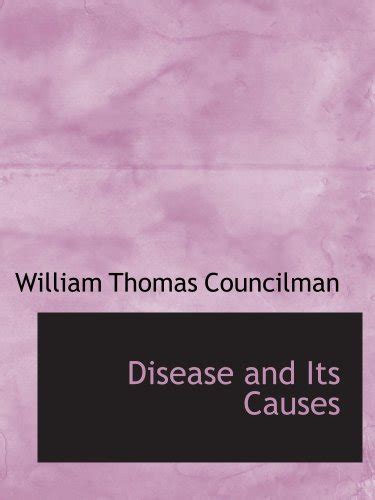 disease causes william thomas councilman Doc