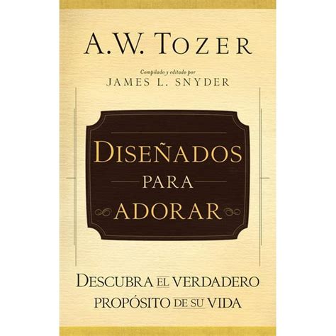 disenados para adorar descubra el verdadero proposito de su vida Kindle Editon