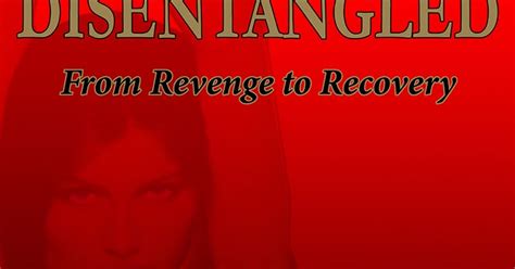 disentangled from revenge to recovery Kindle Editon