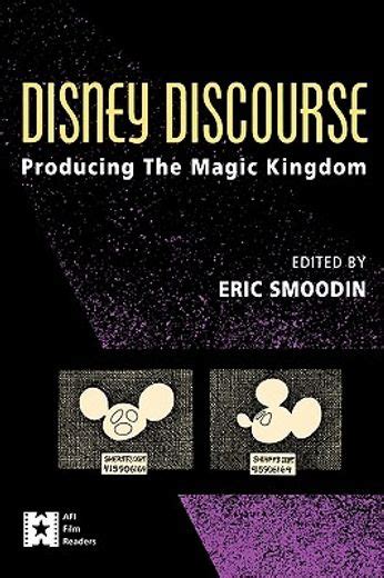 disney discourse producing the magic kingdom Doc