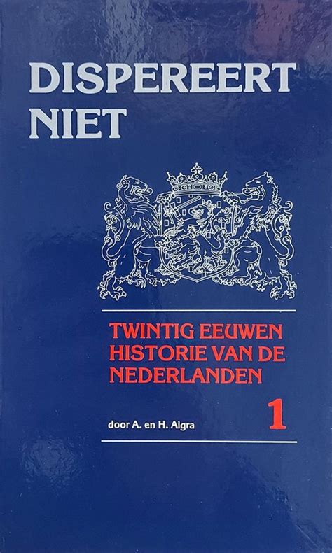 dispereert niet twintig eeuwen historie van de nederlanden 5 dln Doc