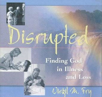 disrupted finding god in illness and loss Doc