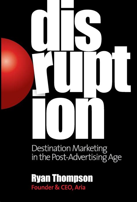 disruption destination marketing in the post advertising age Kindle Editon