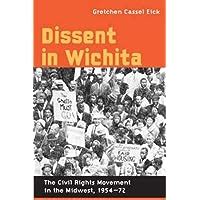 dissent in wichita the civil rights movement in the midwest 1954 72 Epub