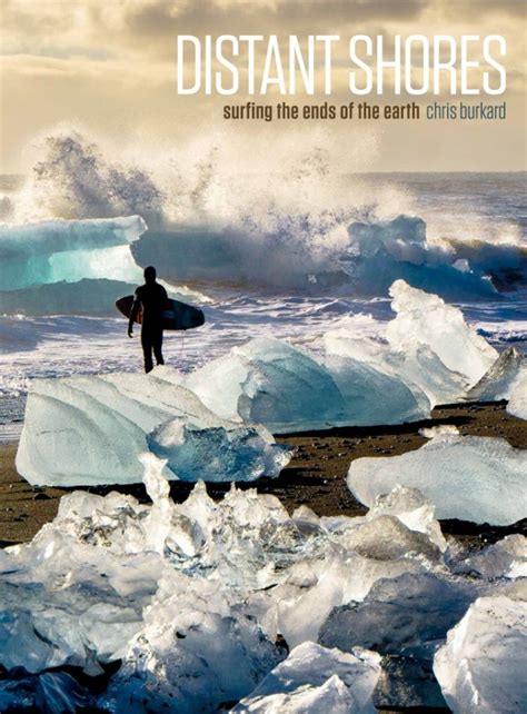 distant shores surfing the ends of the earth Reader