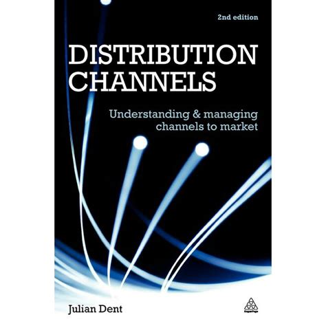 distribution channels understanding and managing channels to market PDF