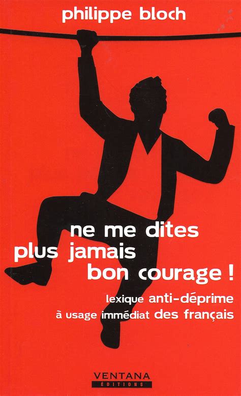 dites plus jamais bon courage Kindle Editon