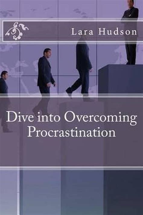dive into overcoming procrastination hudson Reader
