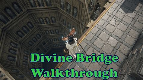 Divine Bridge Walkthrough Elden Ring