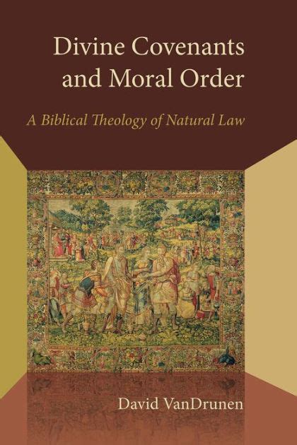 divine covenants and moral order a biblical theology of natural law emory university studies in law and religion Kindle Editon