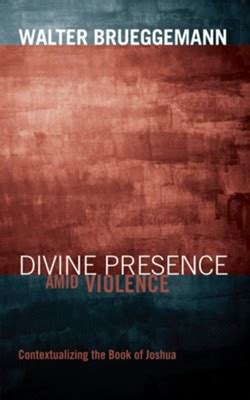 divine presence amid violence contextualizing the book of joshua Reader