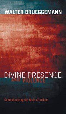 divine presence amid violence contextualizing the book of joshua Reader