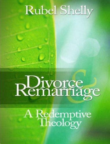 divorce and remarriage a redemptive theology Epub